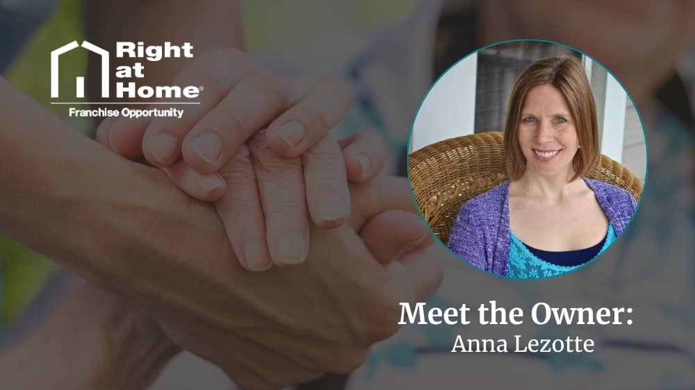 Right at Home franchise owner, Anna Lezotte, smiling during an interview about her franchise journey