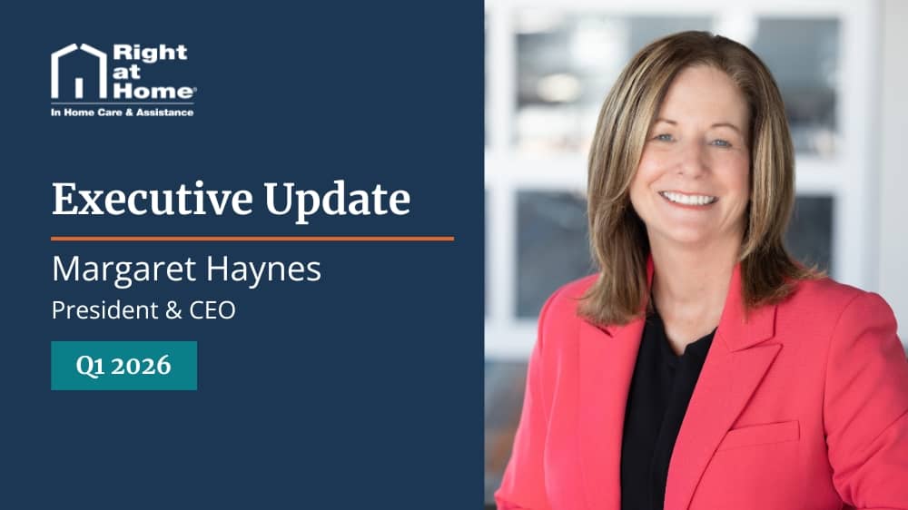 Image with the text “Executive Update with Margaret Haynes, Right at Home President and CEO” and a headshot of Margaret.