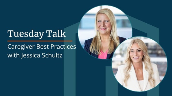 Image with the text “Tuesday Talk: Caregiver Best Practices with Jessica Schultz” and two professional headshots side by side.