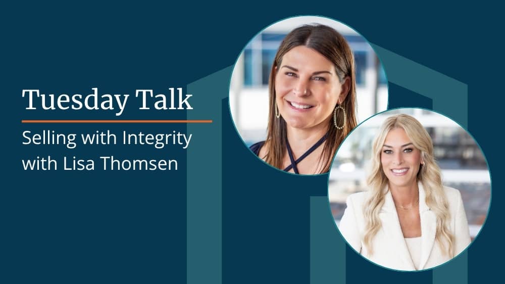 Image with the text “Tuesday Talk: Selling with Integrity with Lisa Thomsen” and two professional headshots side by side.