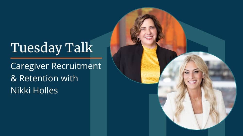 Image with the text “Tuesday Talk: Caregiver Recruitment with Nikki Holles” and two professional headshots side by side.